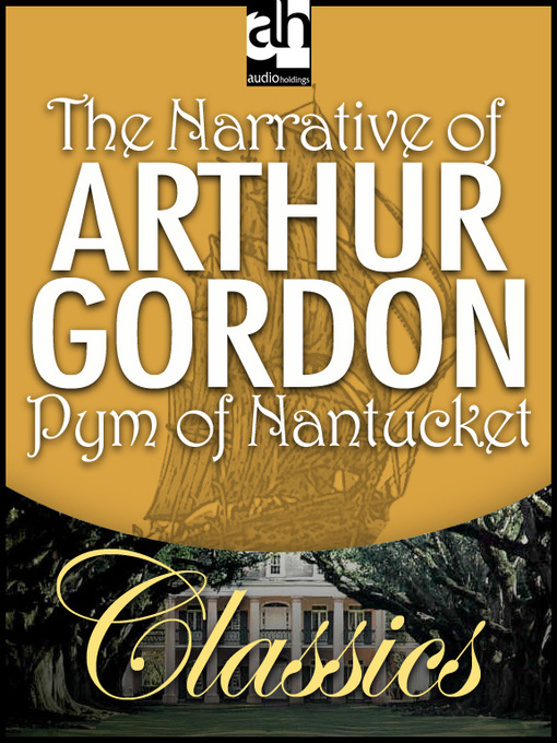 Title details for The Narrative of Arthur Gordon Pym of Nantucket by Edgar Allan Poe - Wait list
